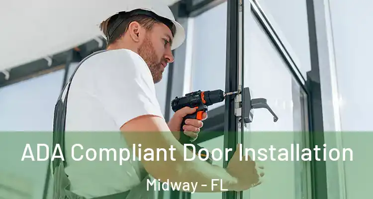  ADA Compliant Door Installation Midway - FL