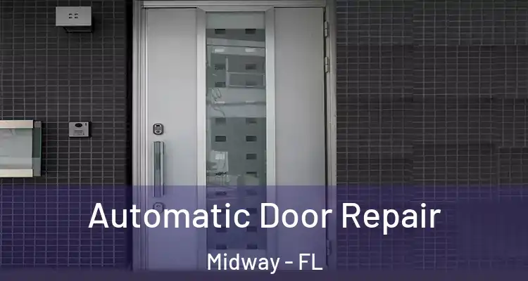  Automatic Door Repair Midway - FL