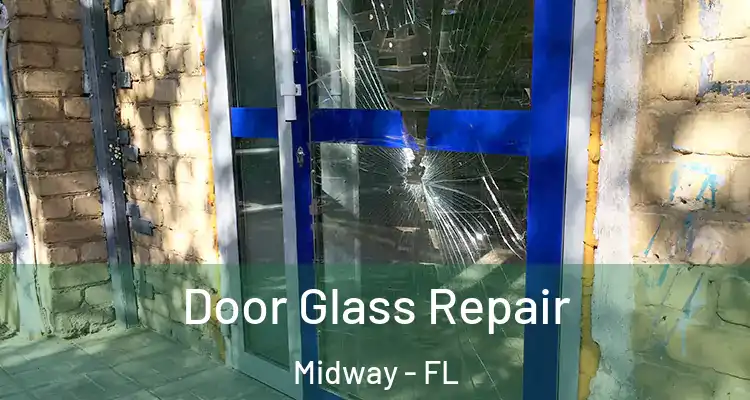  Door Glass Repair Midway - FL