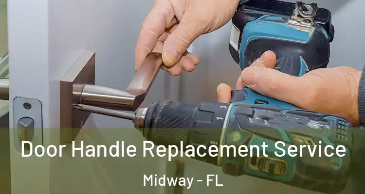  Door Handle Replacement Service Midway - FL