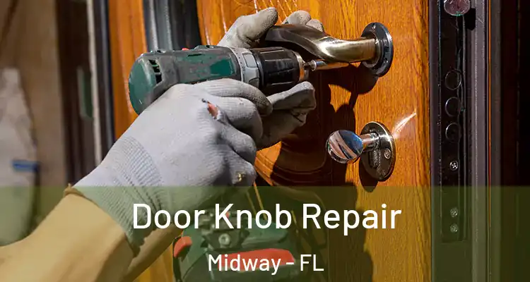  Door Knob Repair Midway - FL
