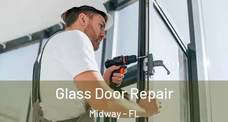 Glass Door Repair Midway - FL