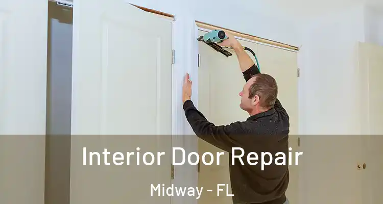  Interior Door Repair Midway - FL