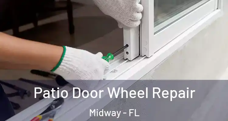 Patio Door Wheel Repair Midway - FL