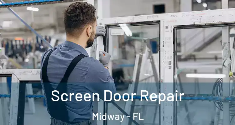  Screen Door Repair Midway - FL