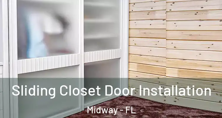  Sliding Closet Door Installation Midway - FL