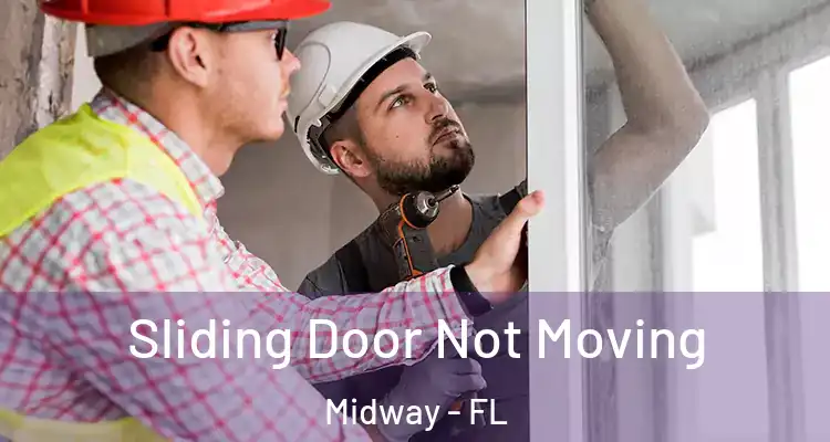  Sliding Door Not Moving Midway - FL